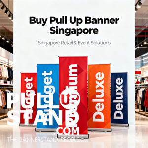 Buy Pull Up Banner Singapore | Budget, Premium, Deluxe Standee