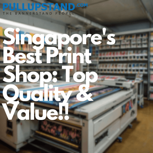 Top 10 Singapore Printing Shops: Expert Guide for 2025 - Pullupstand.com Pte Ltd
