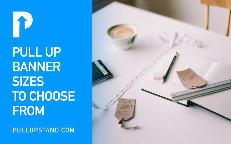 Pull Up Banner Sizes to Choose From - Pullupstand.com Pte Ltd