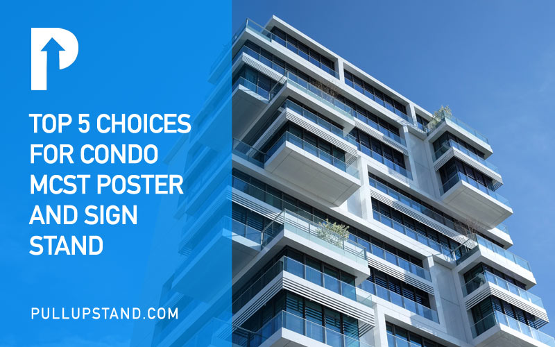 Top 5 Choices for Condo MCST Poster and Sign Stand